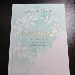 Embraced 100 Devotions to Know God Is Holding You Close Lysa TerKeurst - NEW